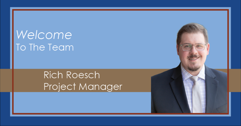 We Welcome Richard Roesch as Project Manager